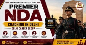 Premier NDA Coaching in Delhi | Delhi Career Group