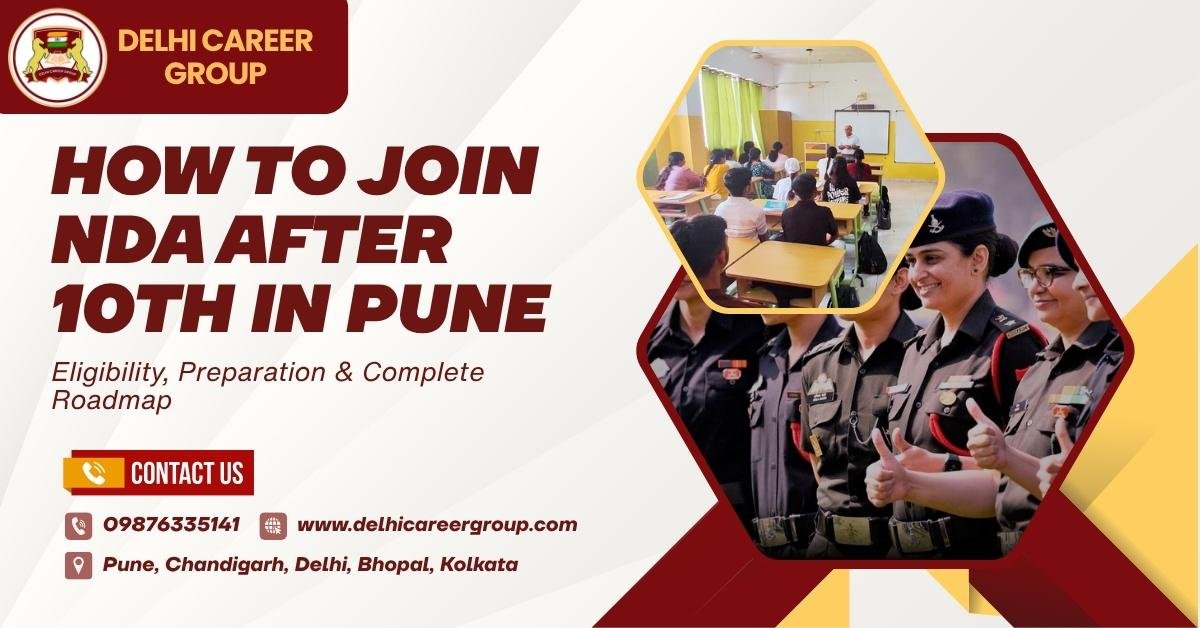 How to Join NDA After 10th in Pune: Eligibility, Preparation & Complete Roadmap