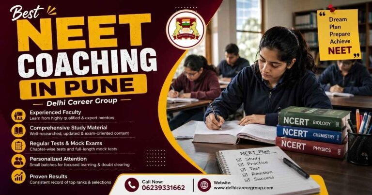 Best NEET Exam Coaching in Pune | NEET Foundation Course | Delhi Career Group